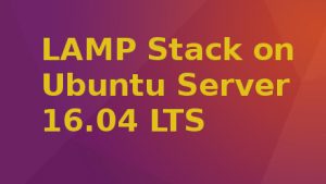 LAMP-Stack-Ubuntu-Server-16-04