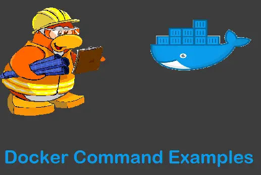 20 Useful Docker Command Examples In Linux