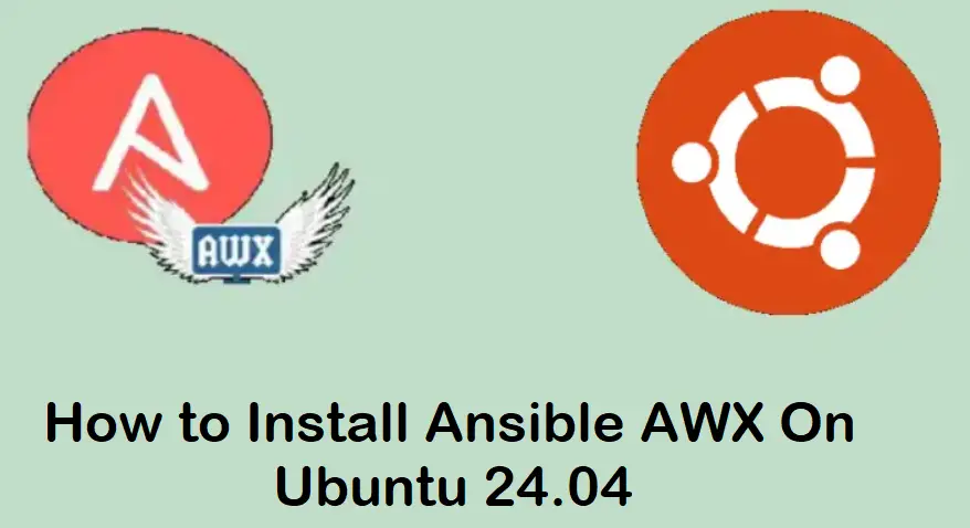 Ansible AWX On Ubuntu 24.04