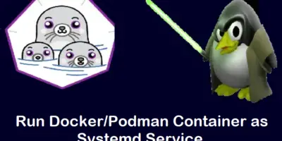 Run-Docker-Podman-Container-Systemd-Service-Linux