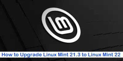 Upgrade LinuxMint 21.3 to Linux Mint 22