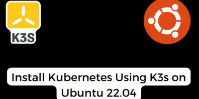 Install-Kubernetes-K3s-Ubuntu