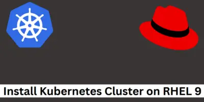 Install Kubernetes Cluster on RHEL 9