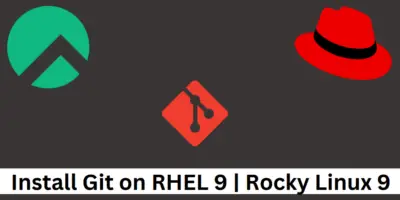 Install Git on RHEL 9 Via DNF and Source